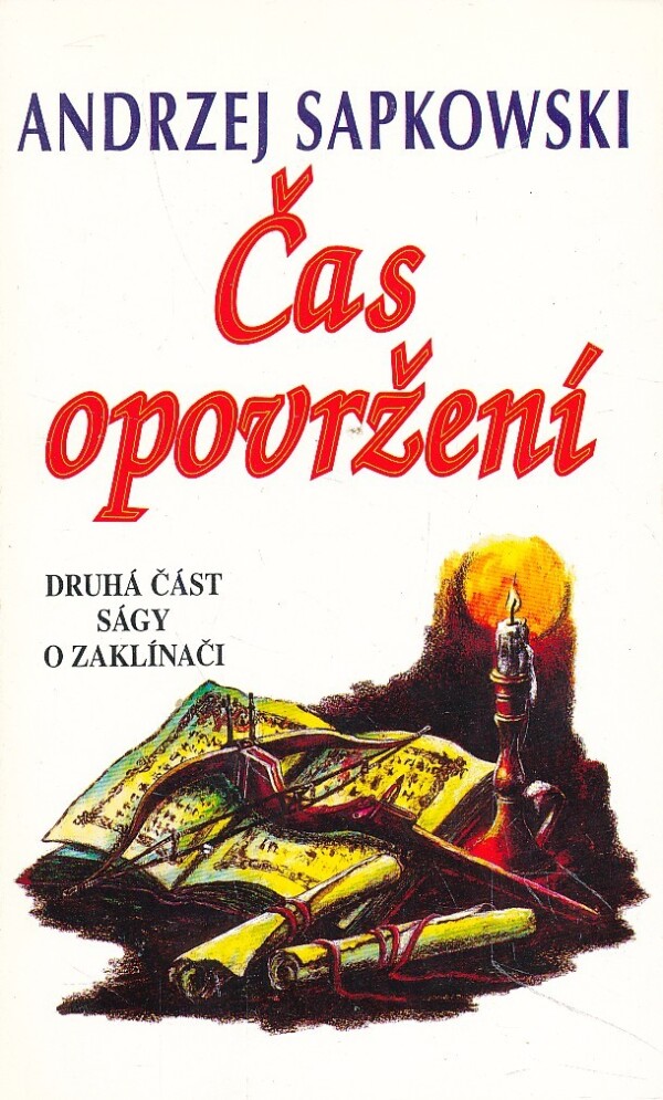 Andrzej Sapkowski: ČAS OPOVRŽENÍ
