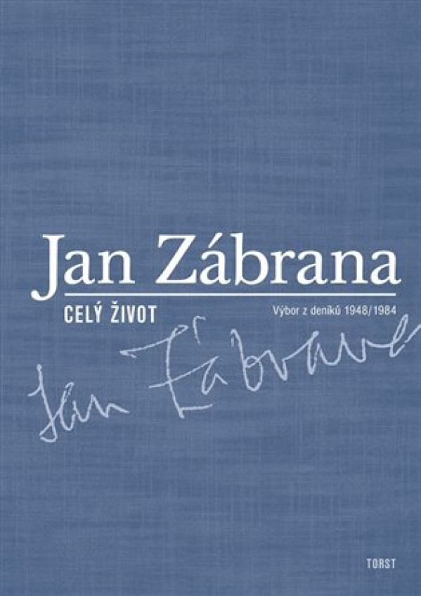 Jan Zábrana: CELÝ ŽIVOT