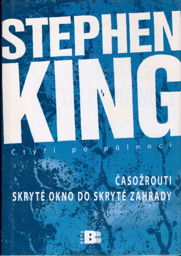 Stephen King: ČASOŽROUTI - SKRYTÉ OKNO DO SKRYTÉ ZAHRADY