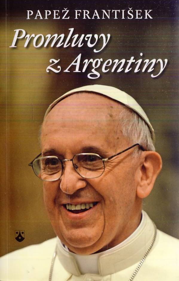 František Papež: PROMLUVY Z ARGENTINY