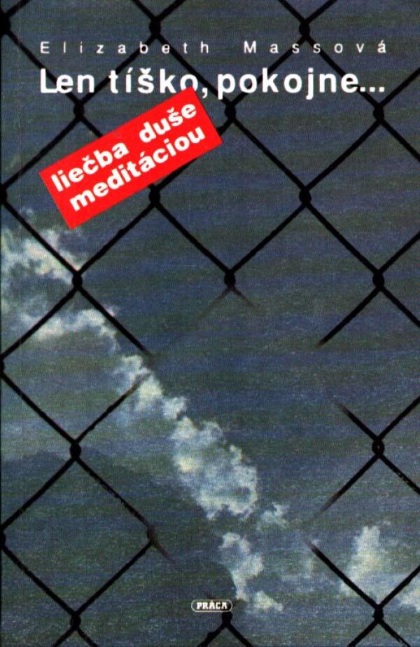 Elizabeth Massová: LEN TÍŠKO, POKOJNE...