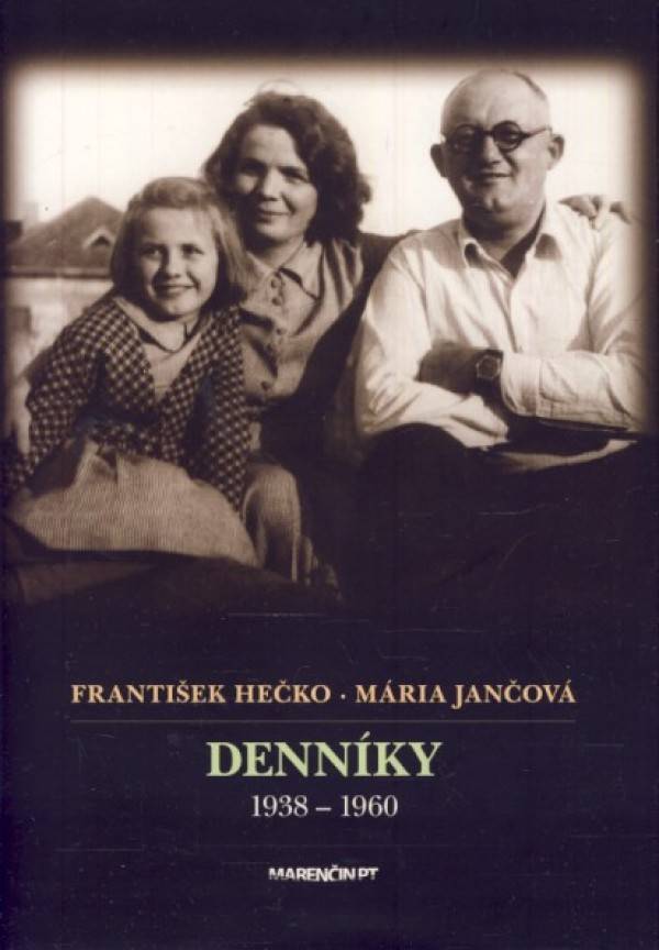 František Hečko, Mária Jančová: DENNÍKY 1938 - 1960