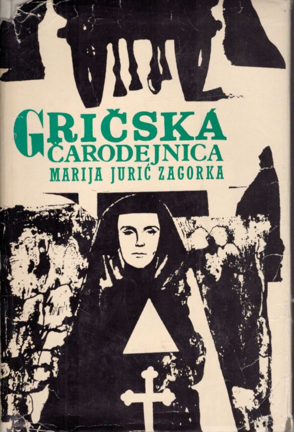 Marija Jurič Zagorka: GRIČSKÁ ČARODEJNICA