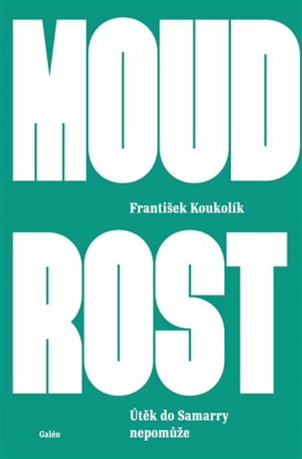 František Koukolík: MOUDROST