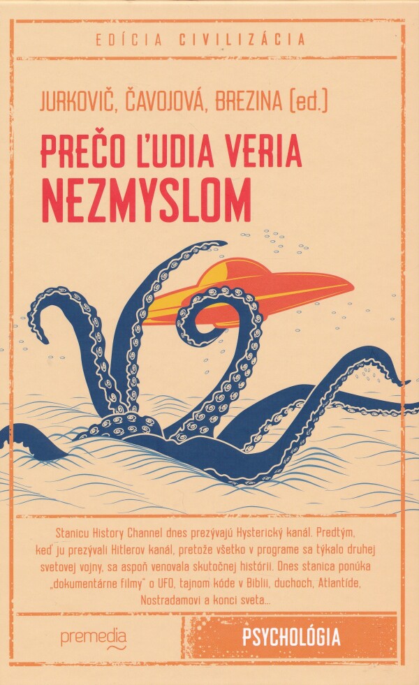 Marek Jurkovič, Vladimíra Čavojová, Ivan Brezina: PREČO ĽUDIA VERIA NEZMYSLOM