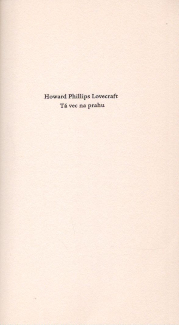 Howard Phillips Lovecraft: TÁ VEC NA PRAHU