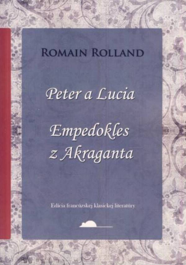 Romain Rolland: PETER A LUCIA, EMPEDOKLES Z AKRAGANTA