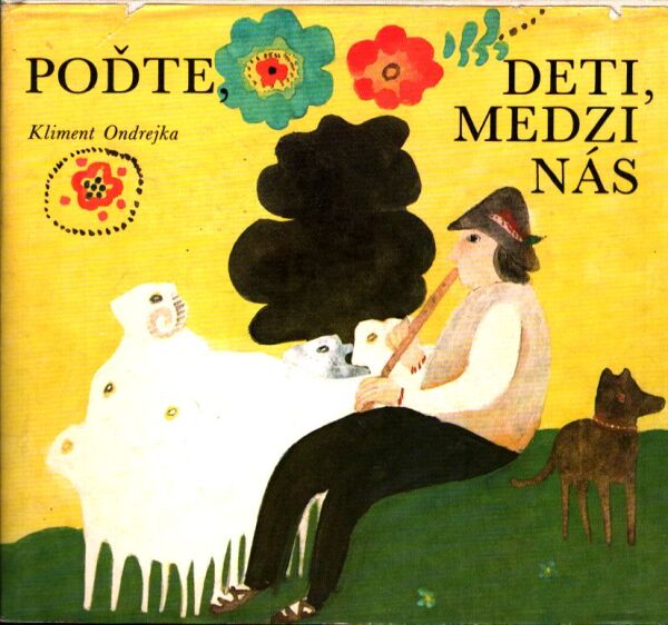 Kliment Ondrejka: POĎTE DETI, MEDZI NÁS