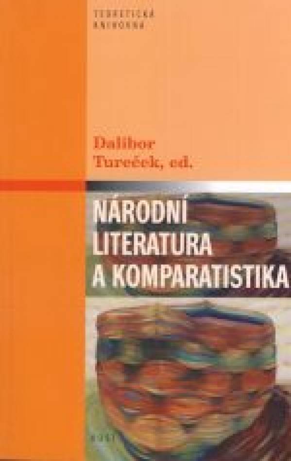 Dalibor Tureček: NÁRODNÍ LITERATURA A KOMPARATISTIKA
