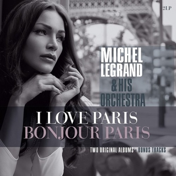 Michel Legrand: I LOVE PARIS / BONJOUR PARIS - LP