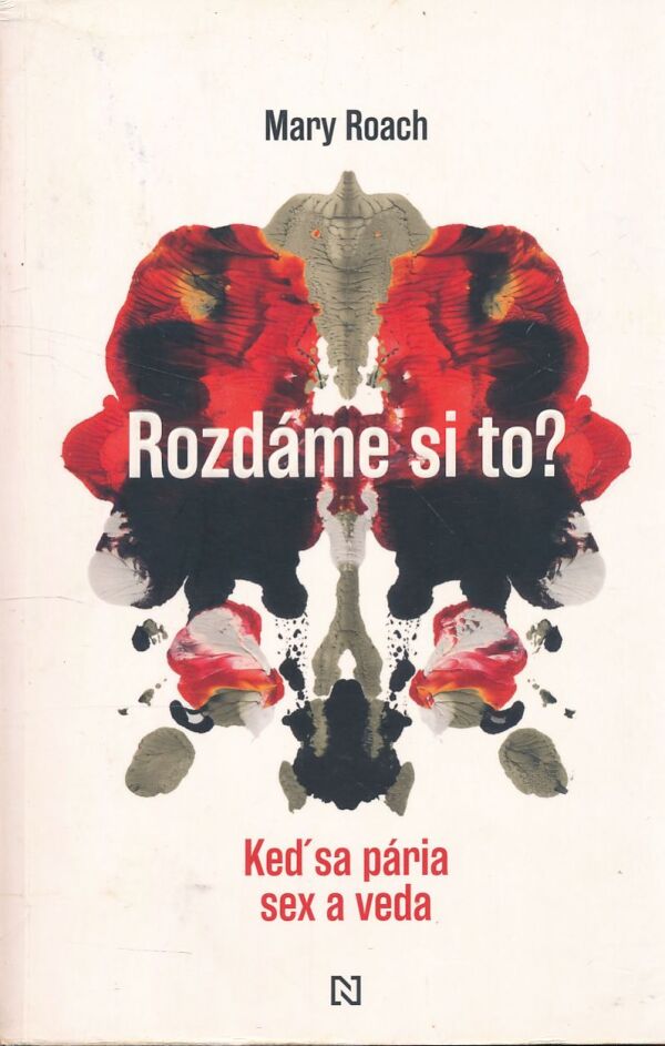 Mary Roach: ROZDÁME SI TO?