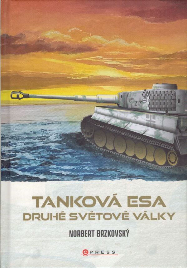 Norbert Brzkovský: TANKOVÁ ESA DRUHÉ SVĚTOVÉ VÁLKY