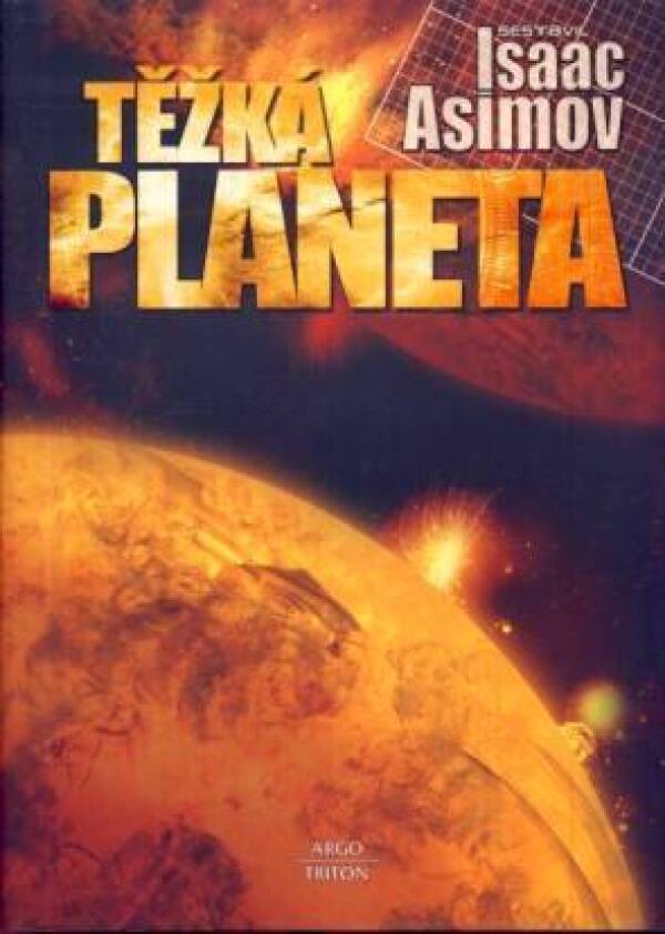 Isaac Asimov: TĚŽKÁ PLANETA