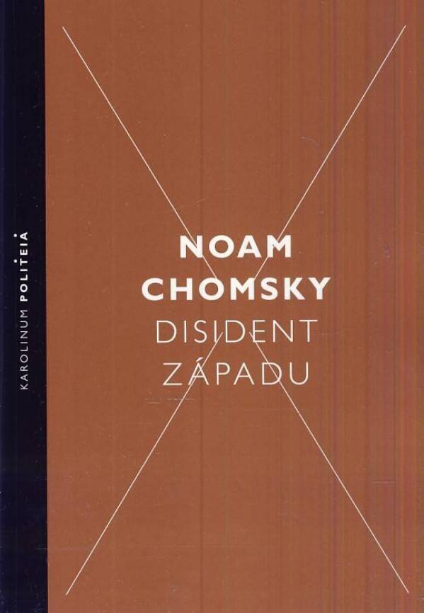 Noam Chomsky: DISIDENT ZÁPADU