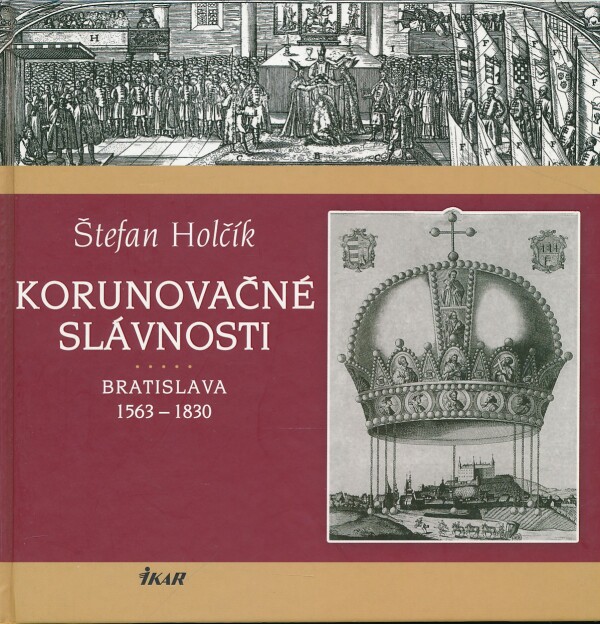 Štefan Holčík: KORUNOVAČNÉ SLÁVNOSTI