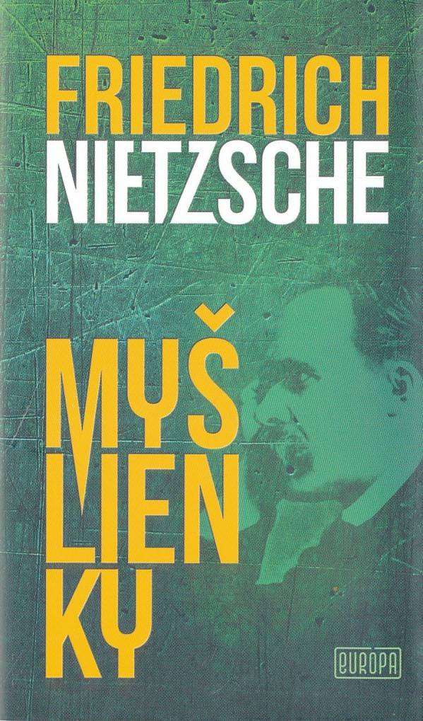 Friedrich Nietzsche: MYŠLIENKY