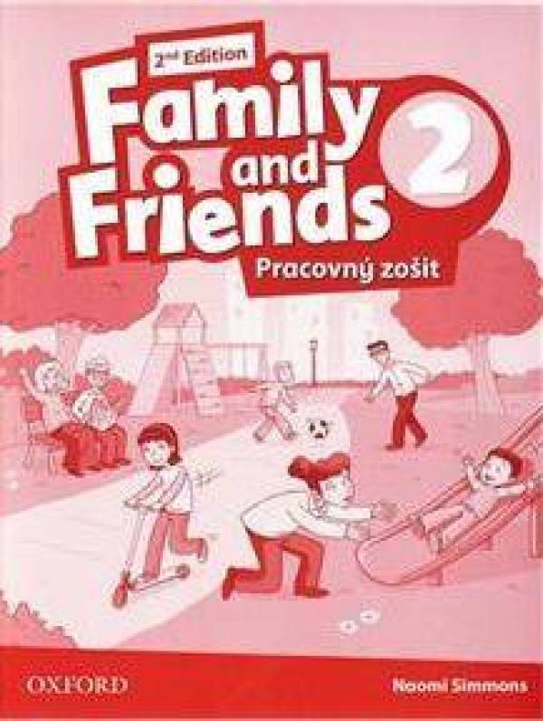 Naomi Simmons: FAMILY AND FRIENDS 2 (2nd EDITION) - PRACOVNÝ ZOŠIT