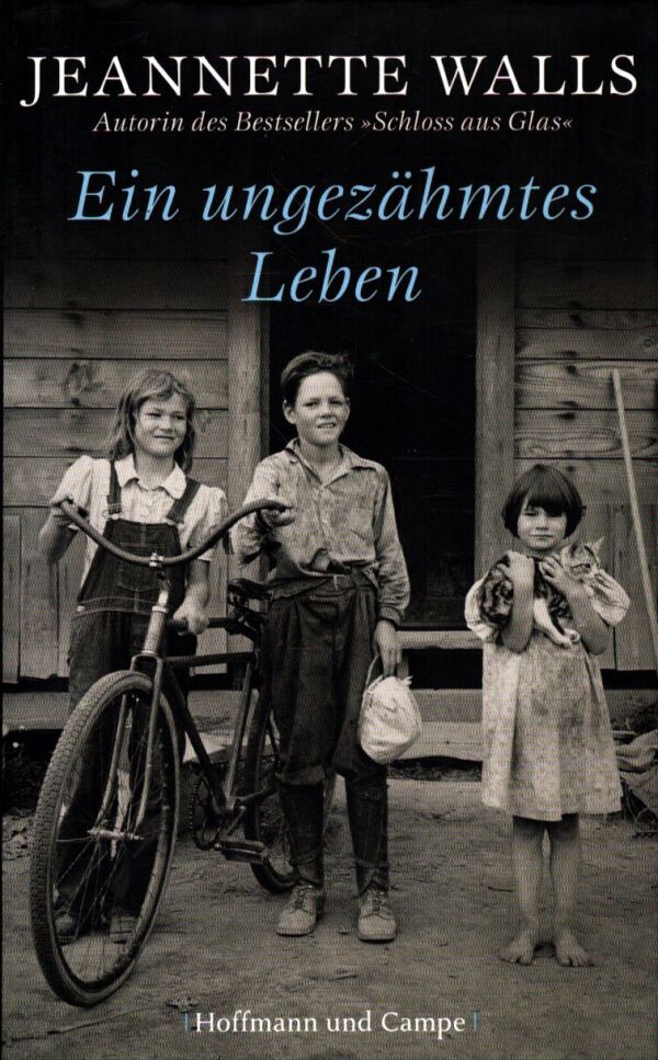 Jeannette Walls: EIN UNGEZÄHMTES LEBEN