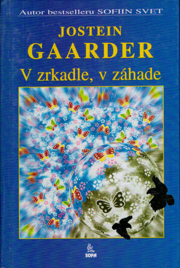 Jostein Gaarder: V ZRKADLE, V ZÁHADE