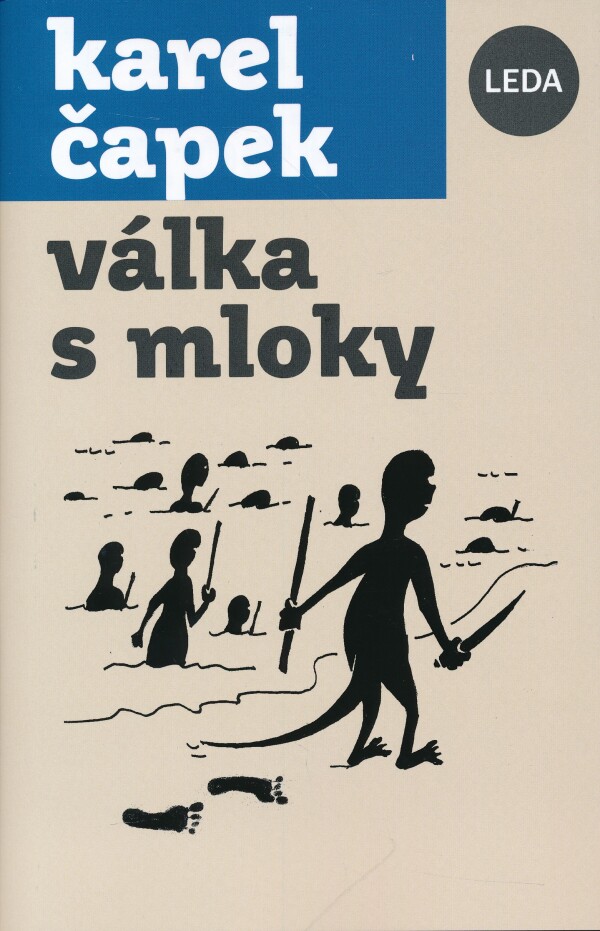 Karel Čapek: VÁLKA S MLOKY