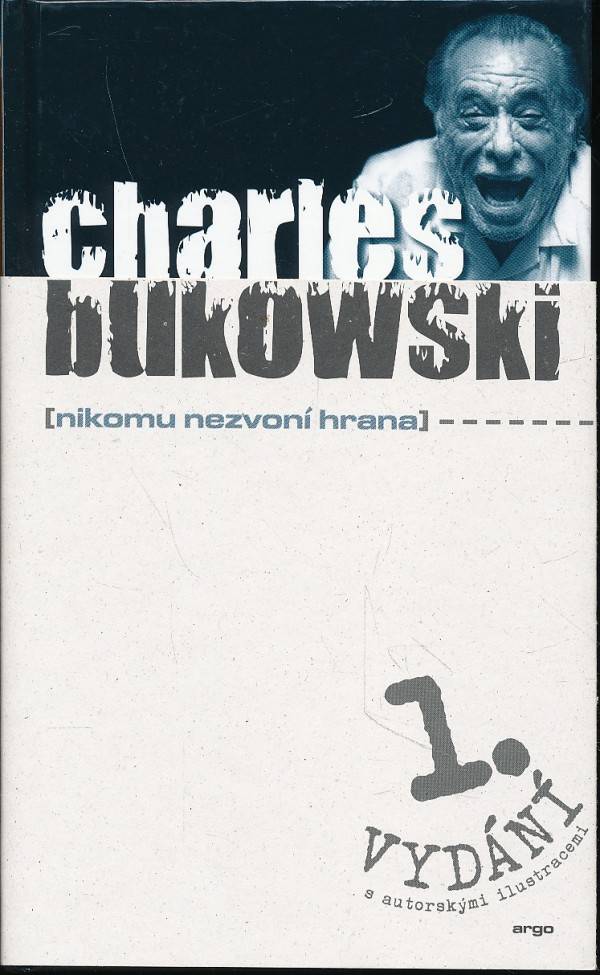 Charles Bukowski: NIKOMU NEZVONÍ HRANA