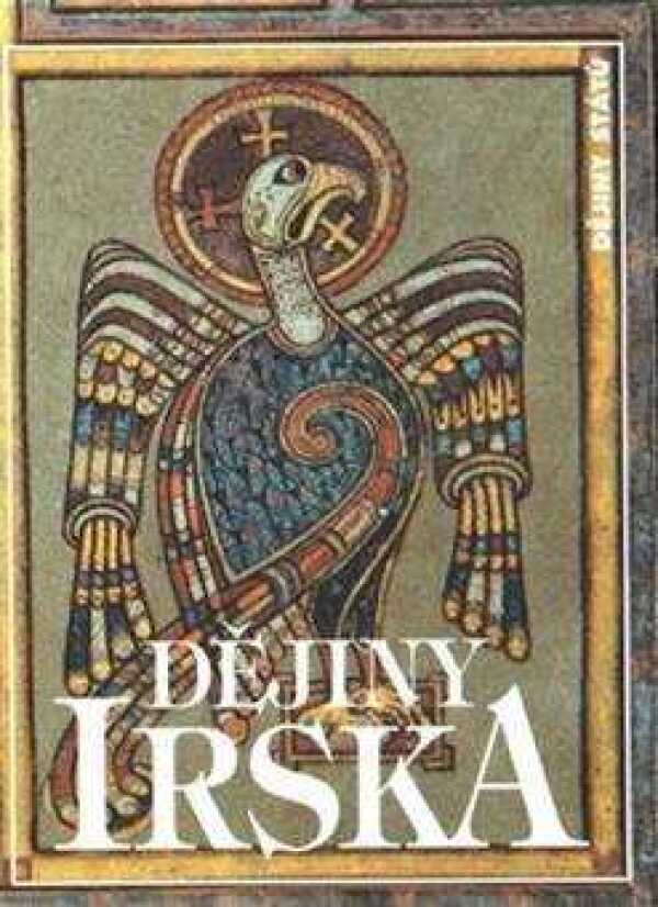 Theodor W. Moody, Francis X. Martin a kolektiv: DĚJINY IRSKA