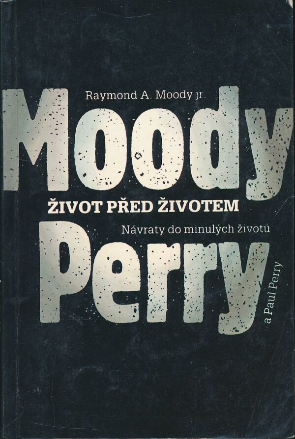 Raymond A Moody, Paul Perry: