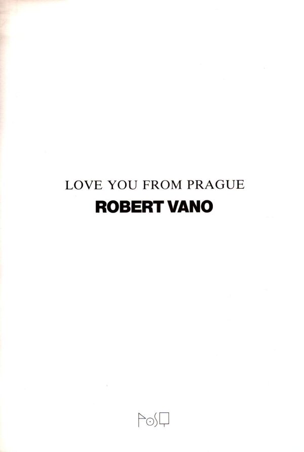 RObert Vano: LOVE YOU FROM PRAGUE