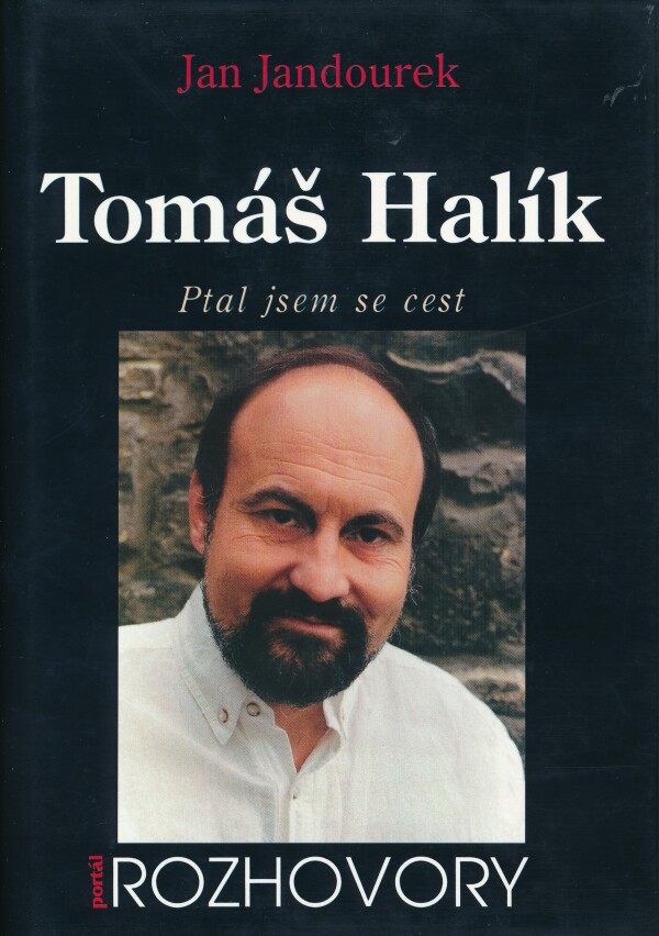 Jan Jandourek: TOMÁŠ HALÍK - PTAL JSEM SE CEST