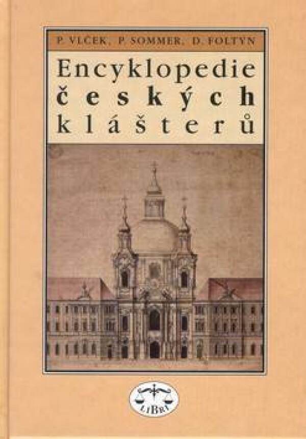 P. Vlček, P. Sommer, D. Foltýn: ENCYKLOPEDIE ČESKÝCH KLÁŠTERŮ