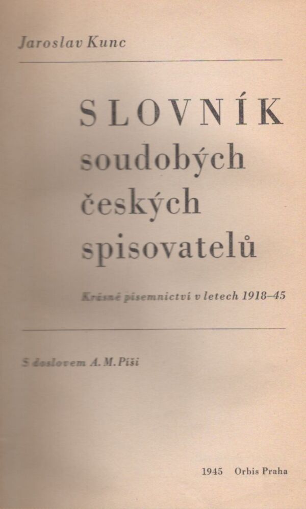 Jaroslav Kunc: SLOVNÍK SOUDOBÝCH ČESKÝCH SPISOVATELŮ 1 + 2