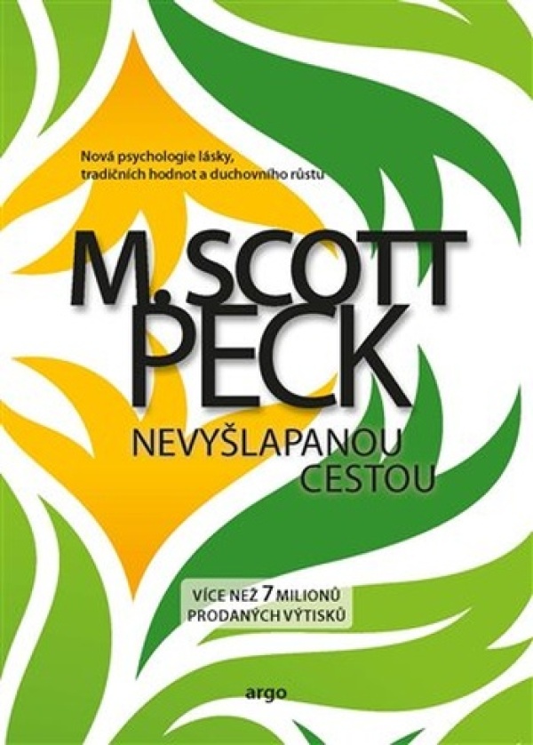 M. Scott Peck: NEVYŠLAPANOU CESTOU