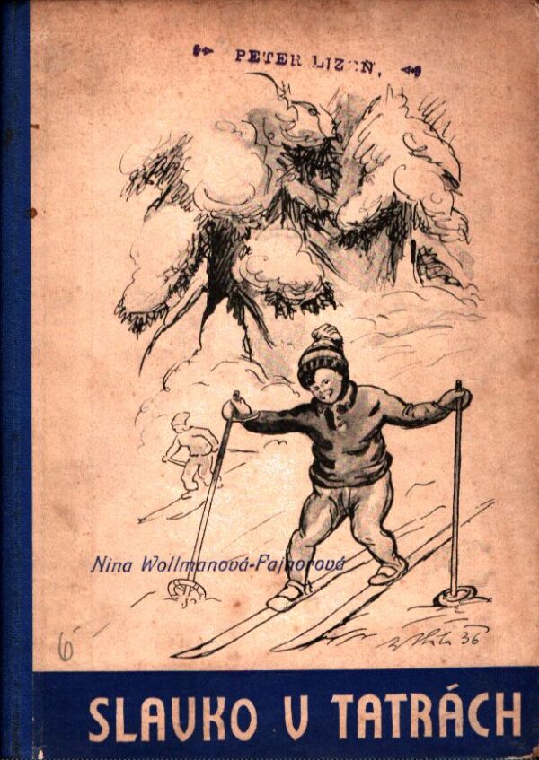 Nina Wollmanová-Fajnorová: SLAVKO V TATRÁCH