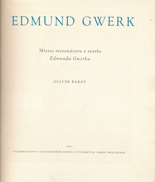 Oliver Bakoš: EDMUND GWERK