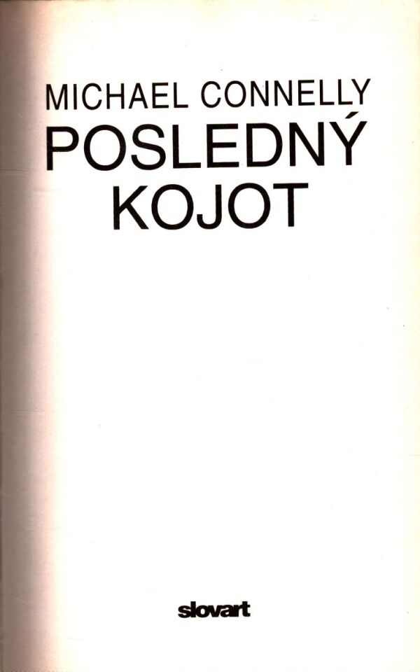 Michael Connelly: POSLEDNÝ KOJOT