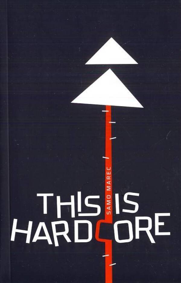 Samo Marec: THIS IS HARDCORE