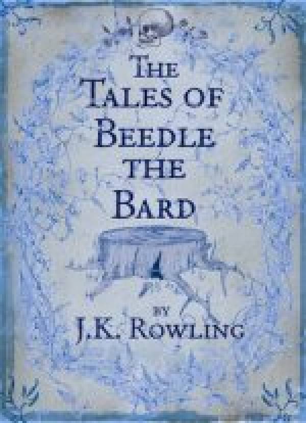 J.K. Rowling: THE TALES OF BEEDLE THE BARD