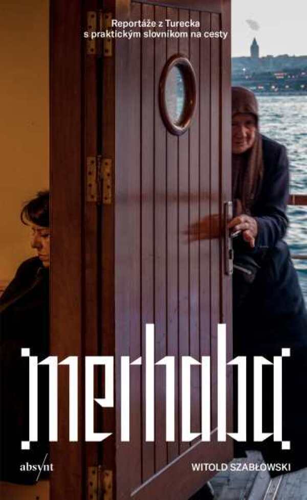 Witold Szablowski: MERHABA