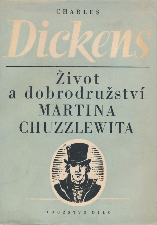 Charles Dickens: Život a dobrodružsvtí Martina Chuzzlewita 1+2