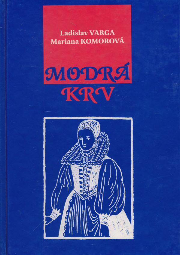 Ladislav Varga, Mariana Komorová: Modrá krv