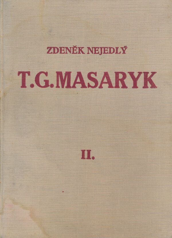 Zdeněk Nejedlý: T. G. Masaryk II.