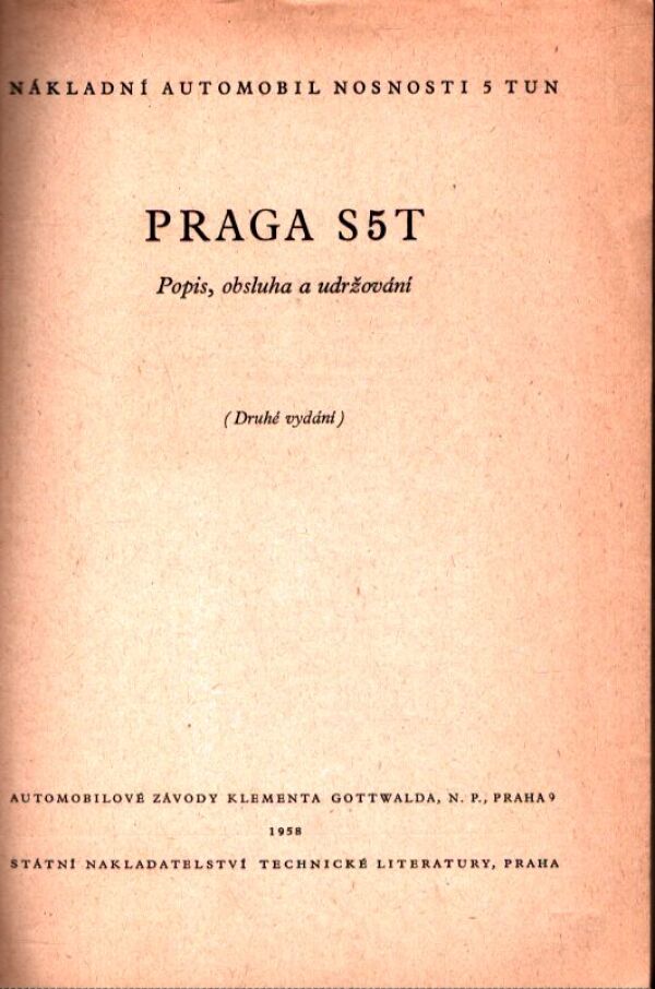 NÁKLADNÍ AUTOMOBIL NOSNOSTI 5 TUN PRAGA S5T