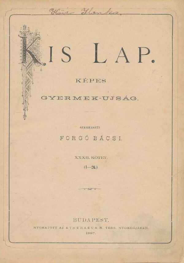 Fordó Bácsi: Kis Lap - Képes gyermek-ujság 1887