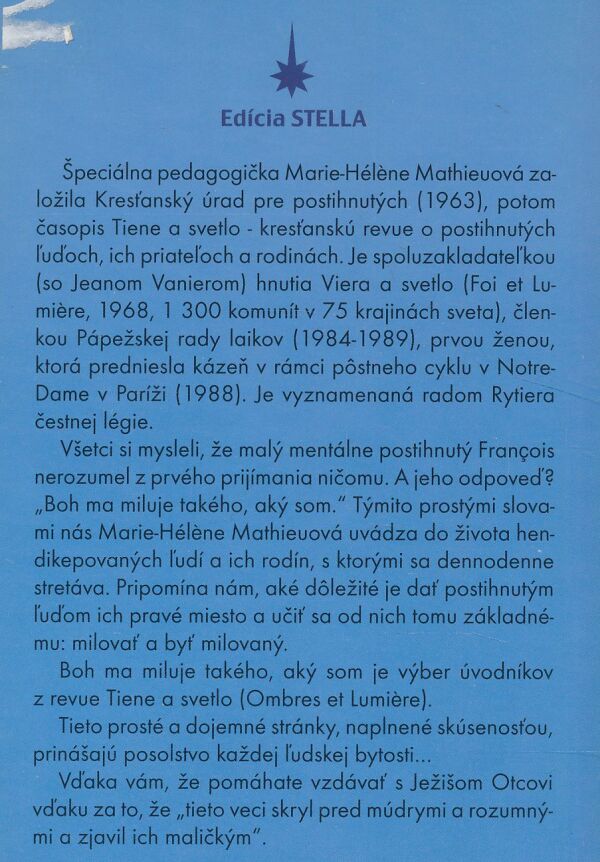 Marie-Héléne Mathieuová: Boh ma miluje takého, aký som