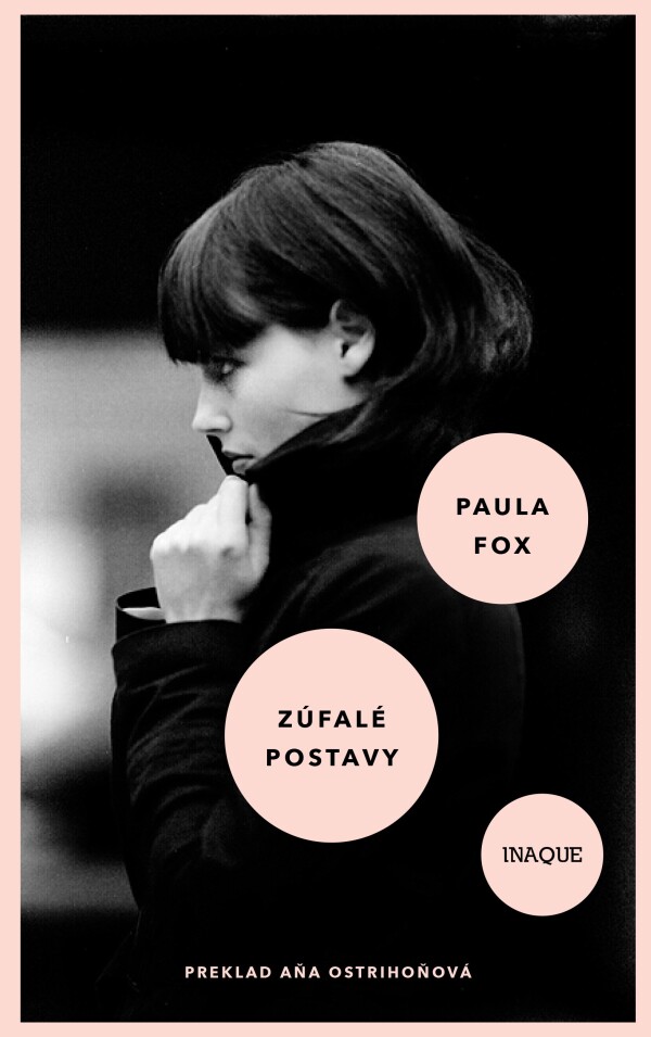 Paula Fox: ZÚFALÉ POSTAVY