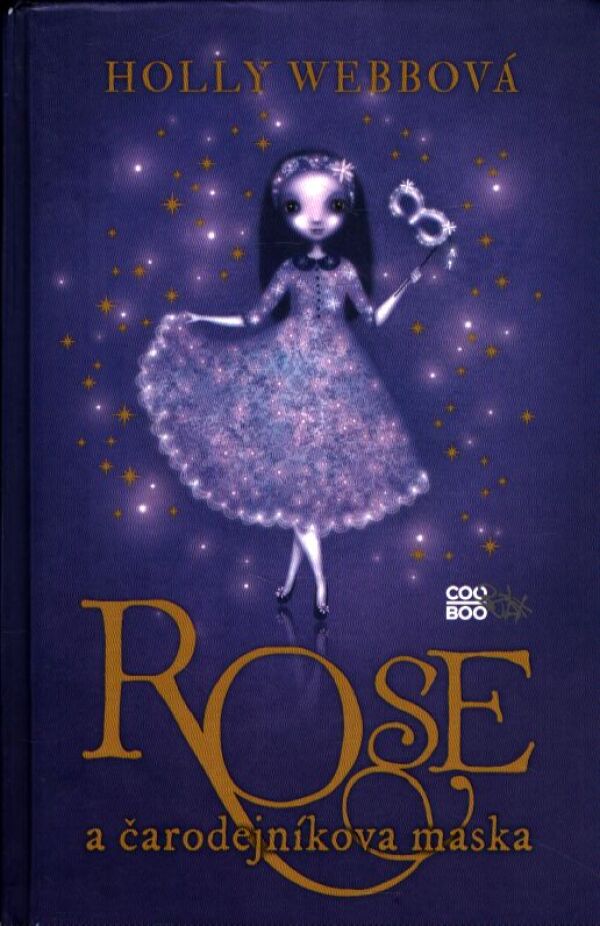 Holly Webbová: ROSE A ČARODEJNÍKOVA MASKA