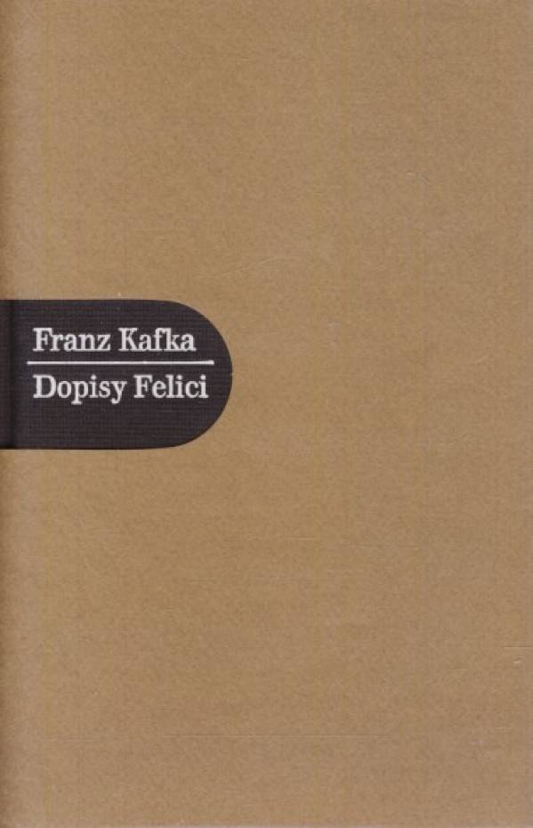Franz Kafka: DOPISY FELICI