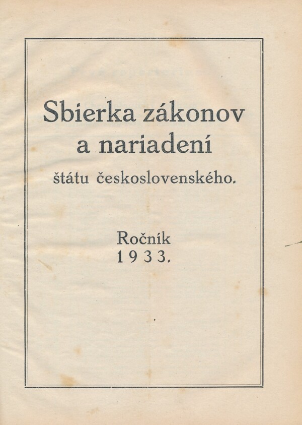 SBIERKA ZÁKONOV A NARIADENÍ ŠTÁTU ČESKOSLOVENSKÉHO-1933