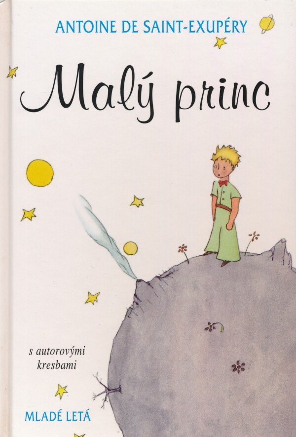 Saint-Exupéry Antoine De: MALÝ PRINC