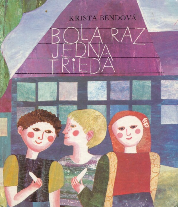 Krista Bendová: BOLA RAZ JEDNA TRIEDA